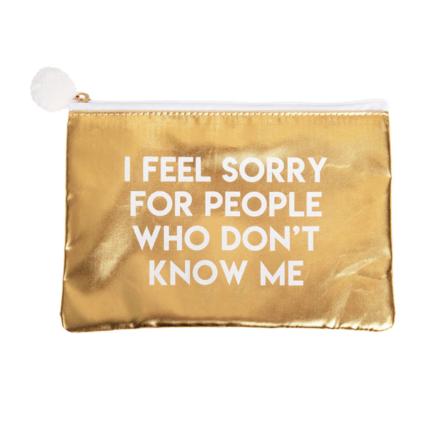 I Feel Sorry Gold Cosmetic Bag